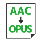 AAC to OPUS