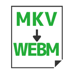 MKV to WEBM