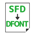 SFD to DFONT