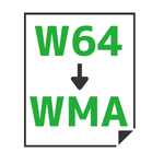 W64 to WMA