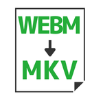 WEBM to MKV
