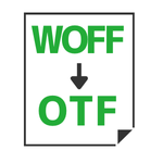 WOFF to OTF