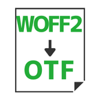 WOFF2 to OTF