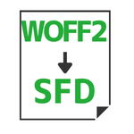 WOFF2 to SFD