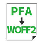 PFA→WOFF2変換
