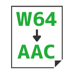 W64→AAC変換