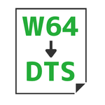 W64→DTS変換