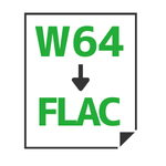 W64→FLAC変換