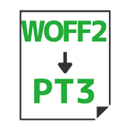 WOFF2→PT3変換